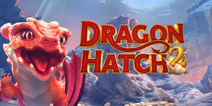 Fitur Avalanche Tropis Membangun Slot Dragon Hatch 2