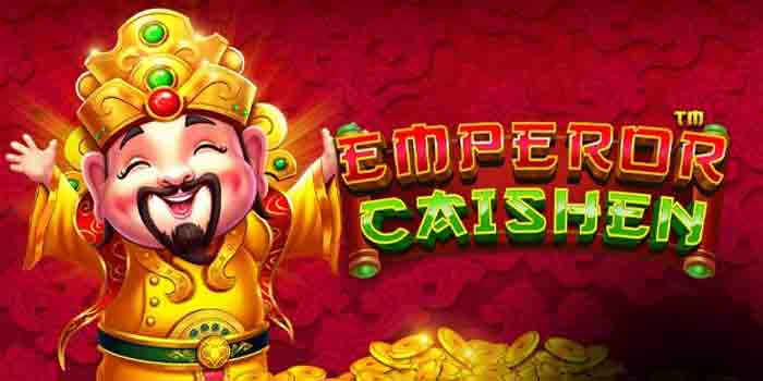 Cara Aman Kejar Jackpot Bermain Slot Emperor Caishen