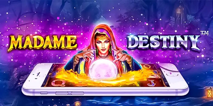 Perhitungan Modal Lebih Terjaga Saat Bermain Slot Madame Destiny